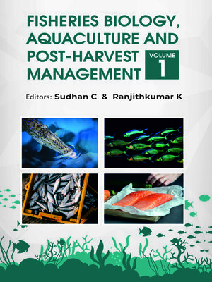 cover image of Fisheries Biology, Aquaculture and Post-Harvest Management, Volume 1